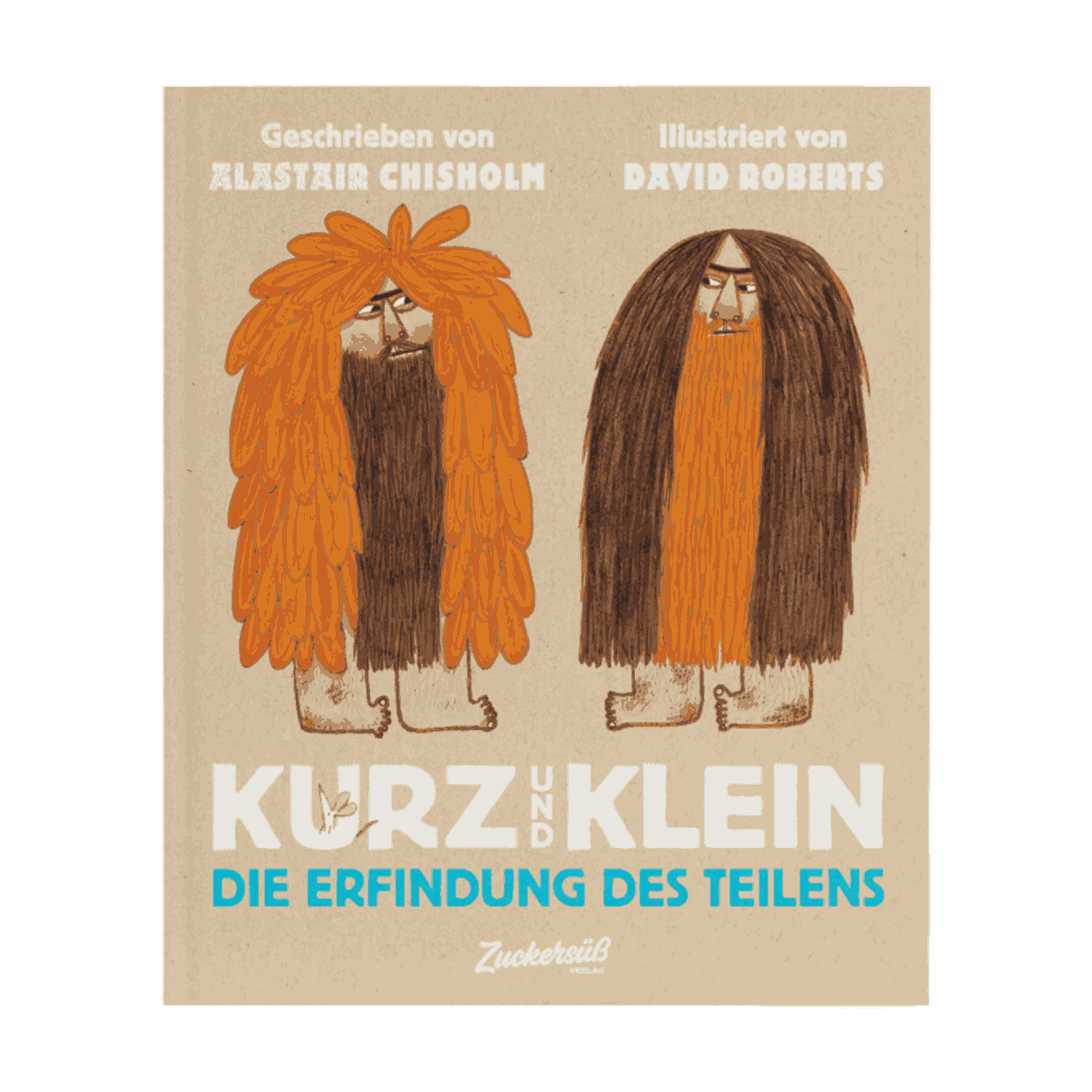 Das Cover von Kurz und Klein von Alastair Chisholm zeigt zwei Cartoon-Höhlenmenschen mit dicken orangefarbenen und braunen Haaren und Bärten, die Seite an Seite vor einem beigen Hintergrund stehen.